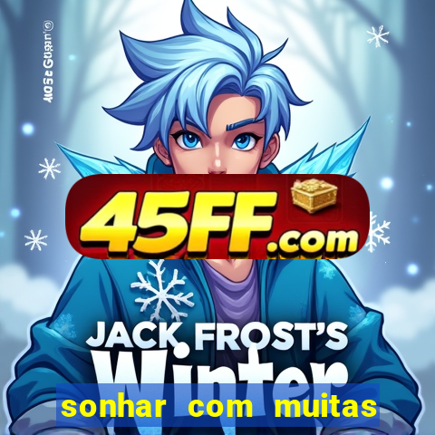 sonhar com muitas formigas juntas jogo do bicho